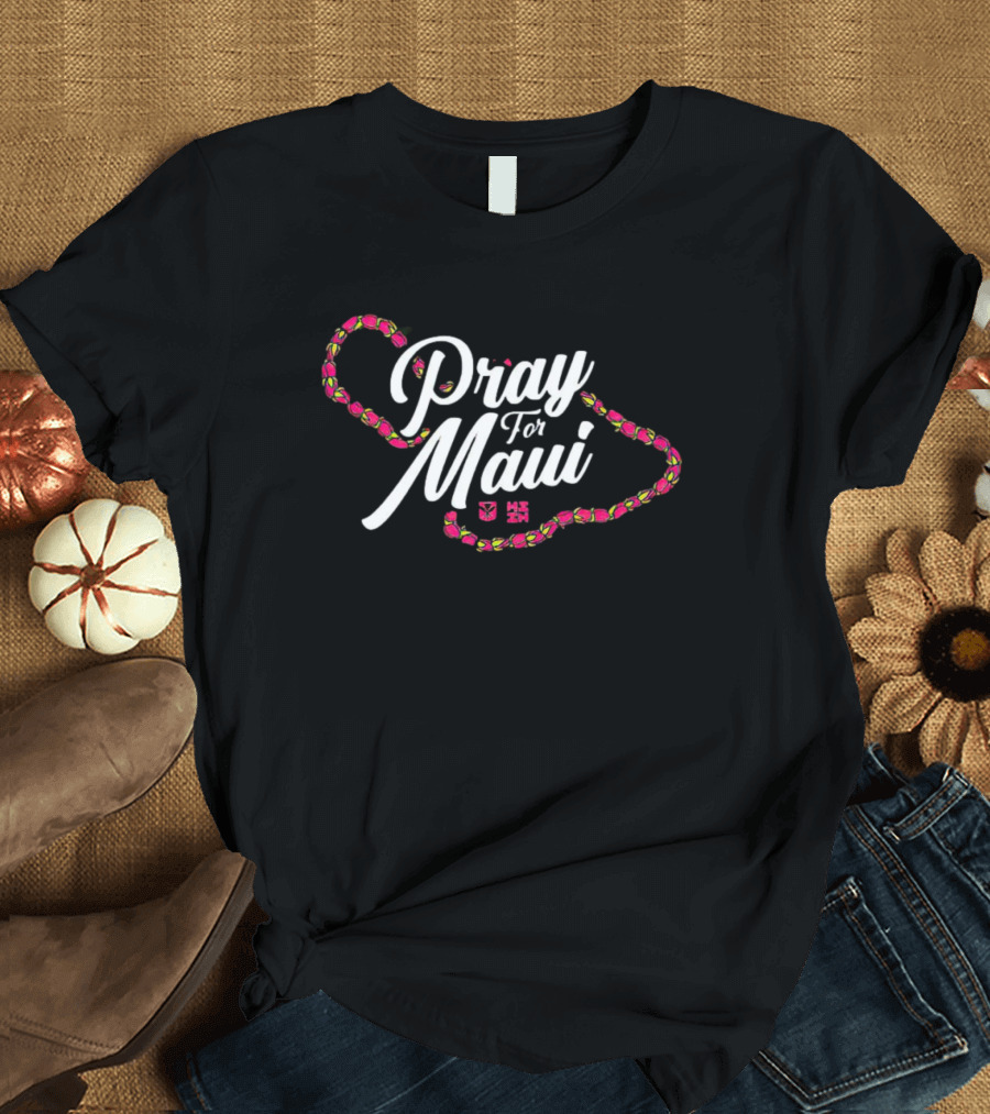 Pray For Maui Map With Lei Outline And Hawaiian Symbols T-Shirt