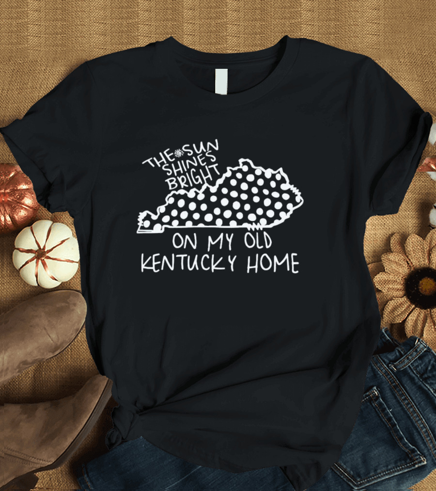 The Sun Shines Bright Kentucky Home Polka Dot State Shape T-Shirt