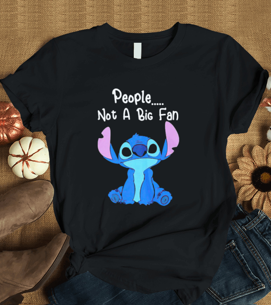 Stitch People Not A Big Fan Lilo And Stitch Character Humor T-Shirt