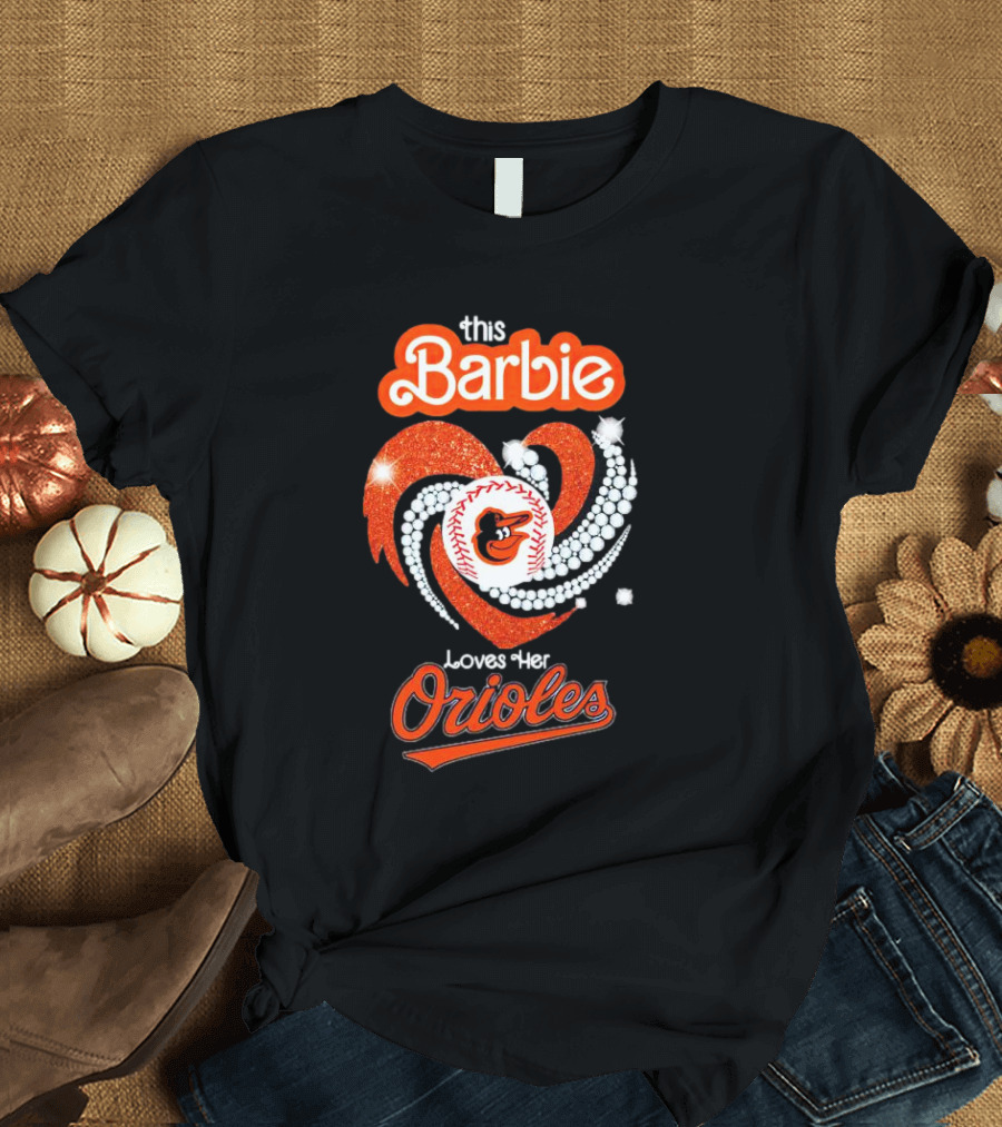 This Barbie Loves Her Orioles Baltimore Baseball Sparkle Heart T-Shirt