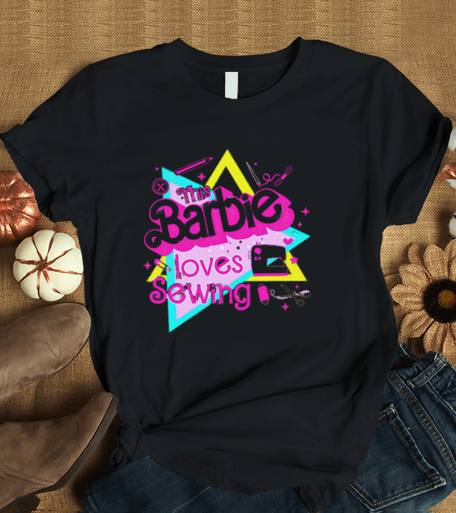 This Barbie Loves Sewing With Star And Sewing Tools T-Shirt