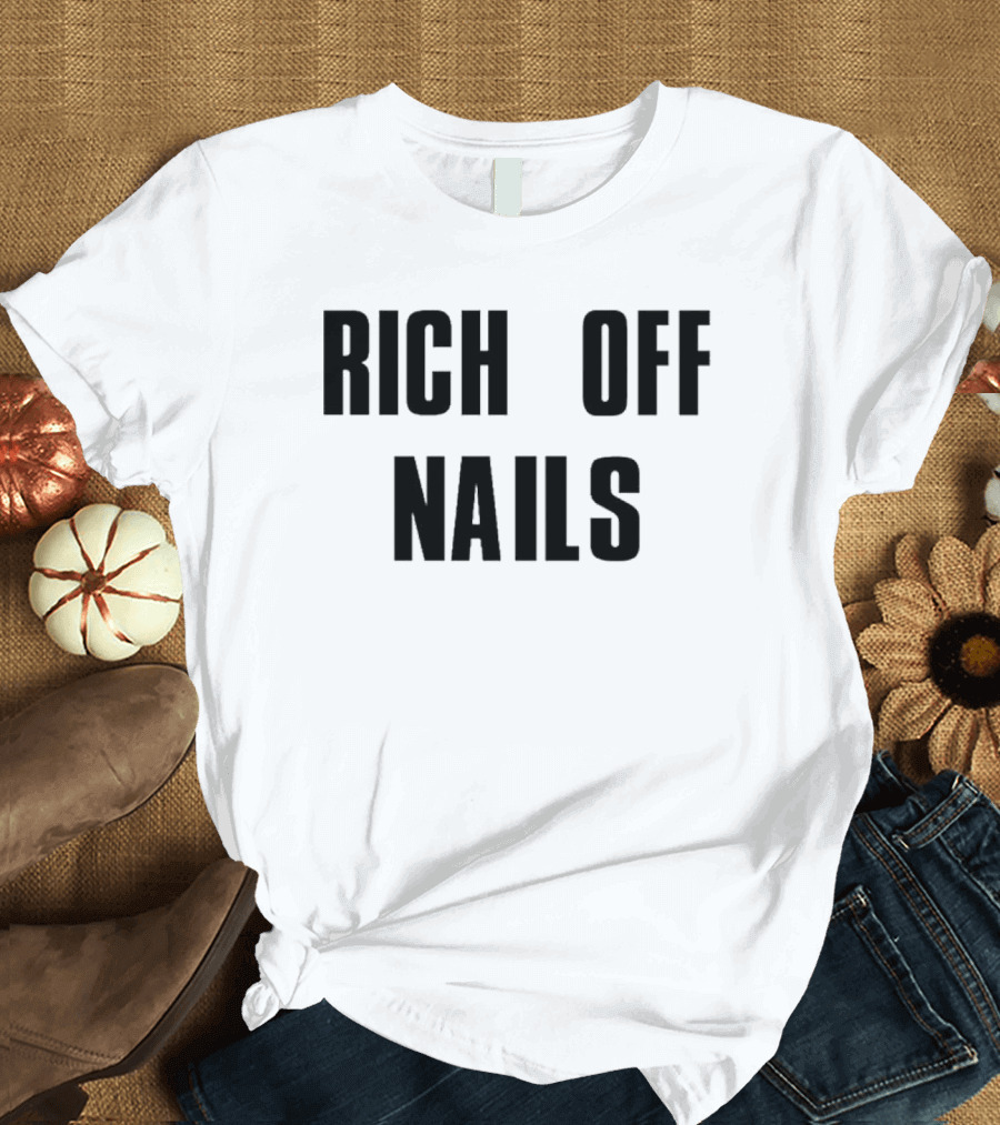 Ambreia Rich Off Nails T-Shirt