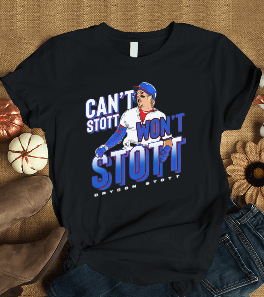 Bryson Stott Can't Stott Won't Stott Baseball Player T-Shirt