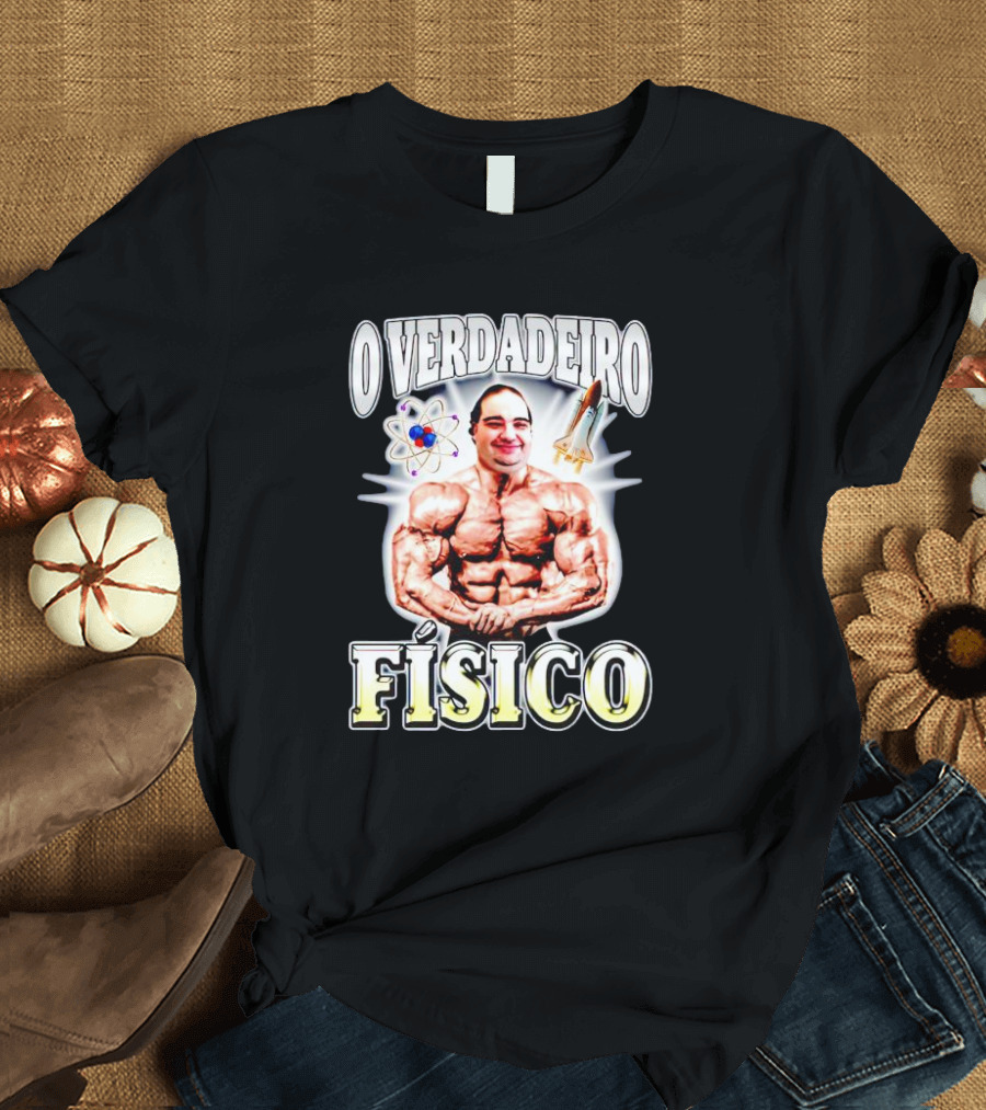 O Verdadeiro Físico Musculoso Com Átomo E Foguete T-Shirt
