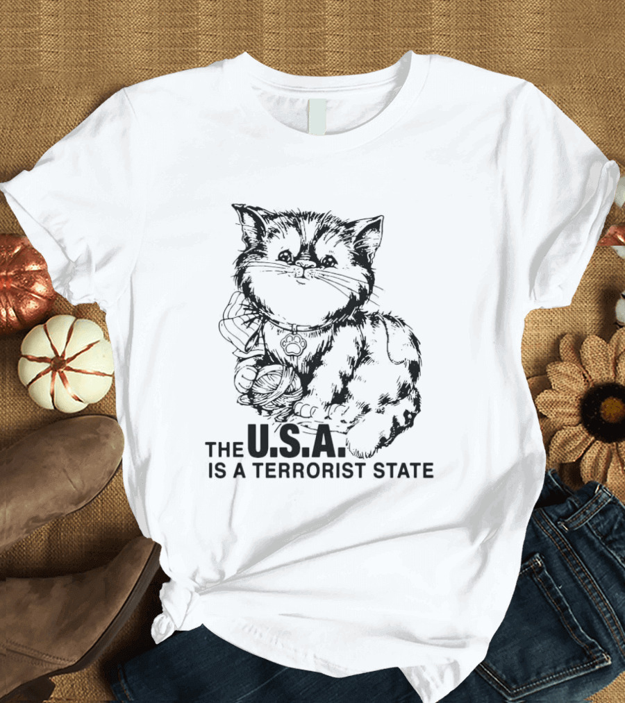 Cat The USA Is A Terrorist State T-Shirt