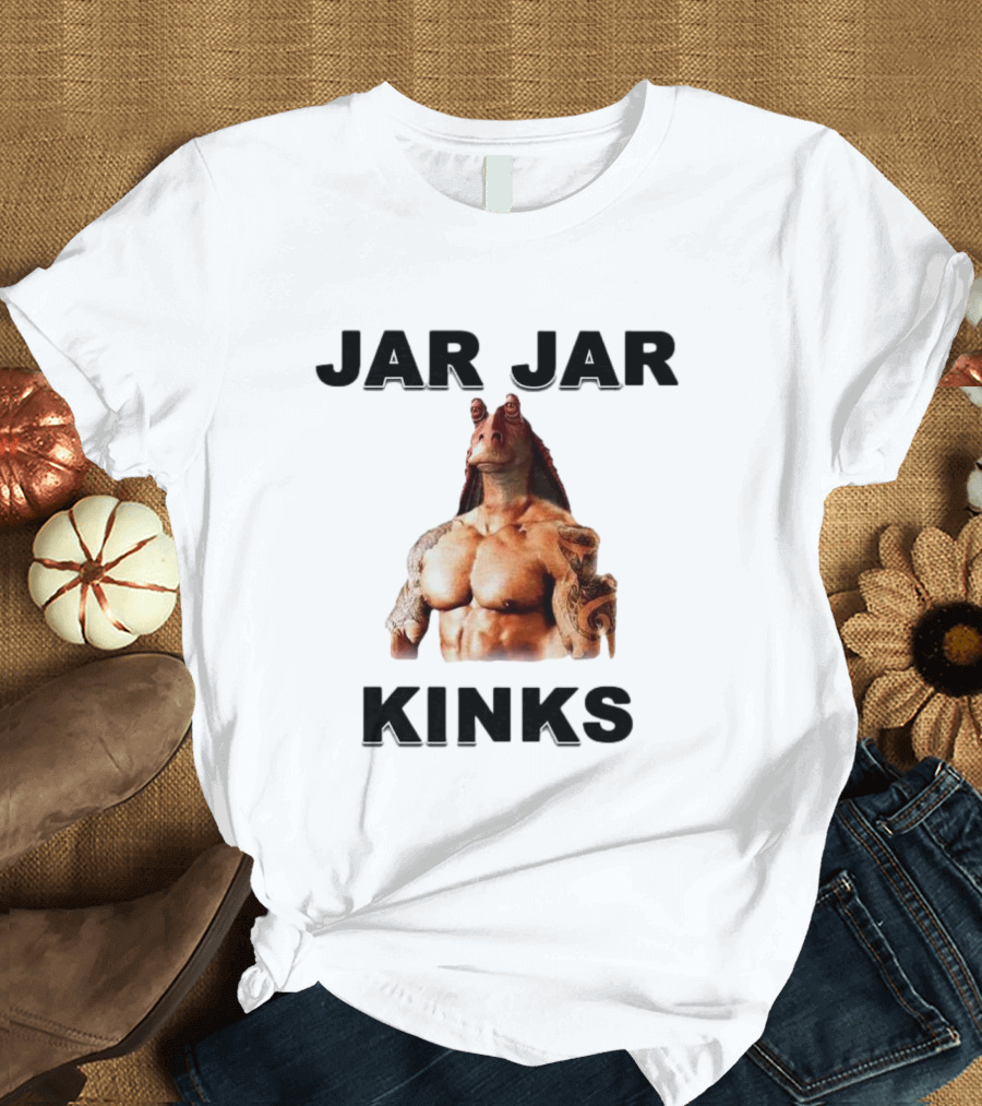 Jar Jar Kinks Bodybuilder Meme T-Shirt