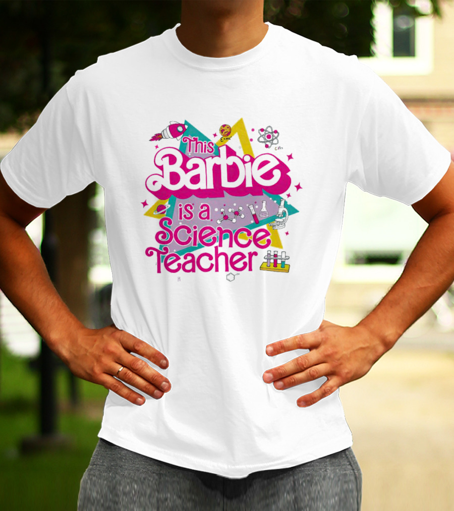 This Barbie Is A Science Teacher Chemistry Lab Elements T-Shirt