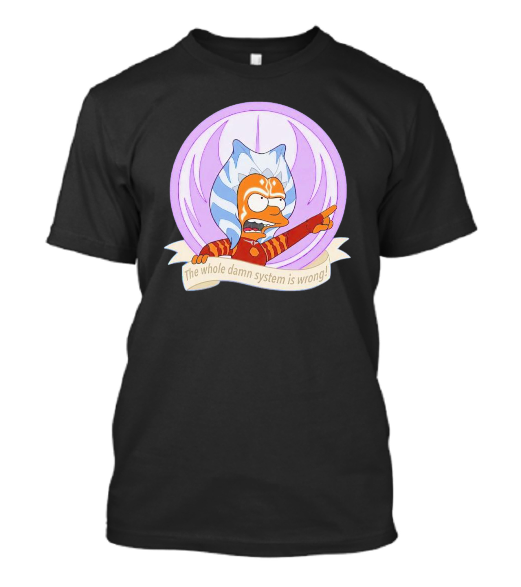 Ahsoka Tano Style Bart Simpson Parody Padawan The Whole Damn System Is Wrong T-Shirt