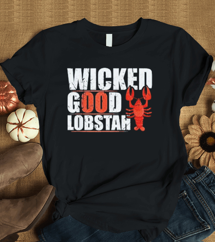Wicked Good Lobstah Lobster Maine New England Phrase T-Shirt
