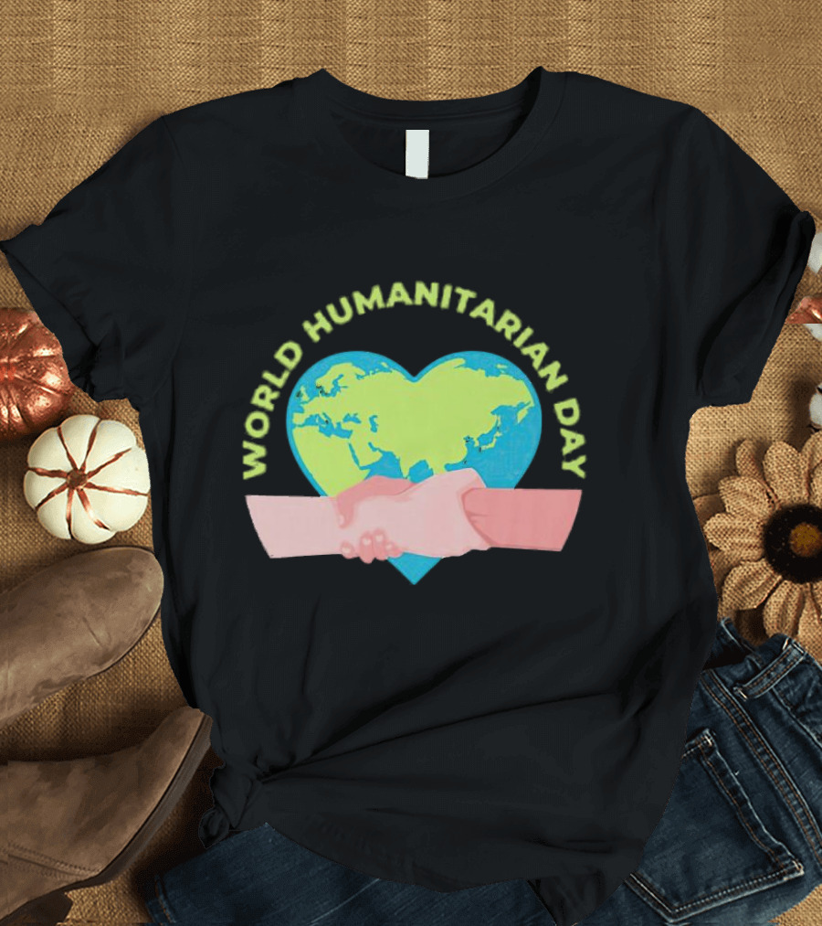 World Humanitarian Day Heart-Shaped Globe And Handshake T-Shirt