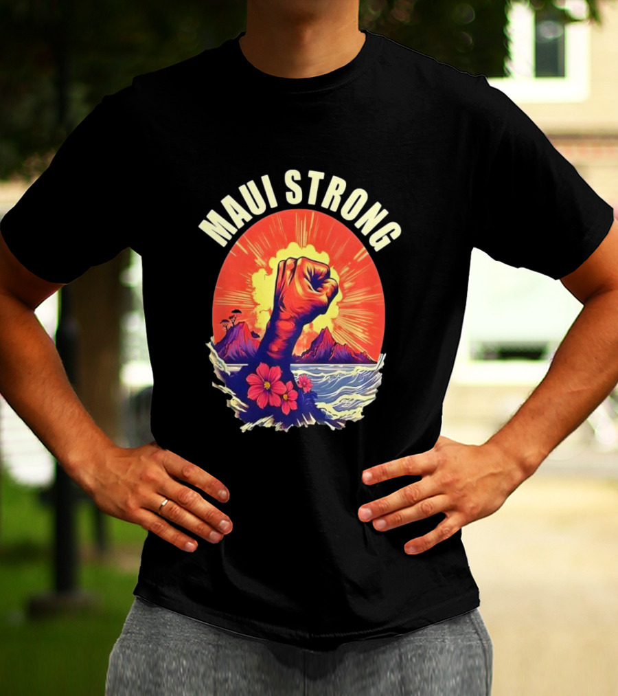 Maui Strong Fist With Vintage Island Sunrise And Hibiscus Flowers T-Shirt