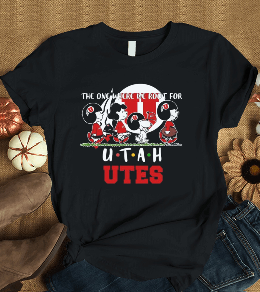 Peanuts Characters The One Where We Root For Utah Utes T-Shirt