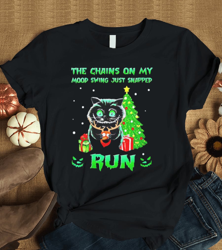 Cat The Chains On My Mood Swing Just Snapped Run Christmas Tree And Presents T-Shirt