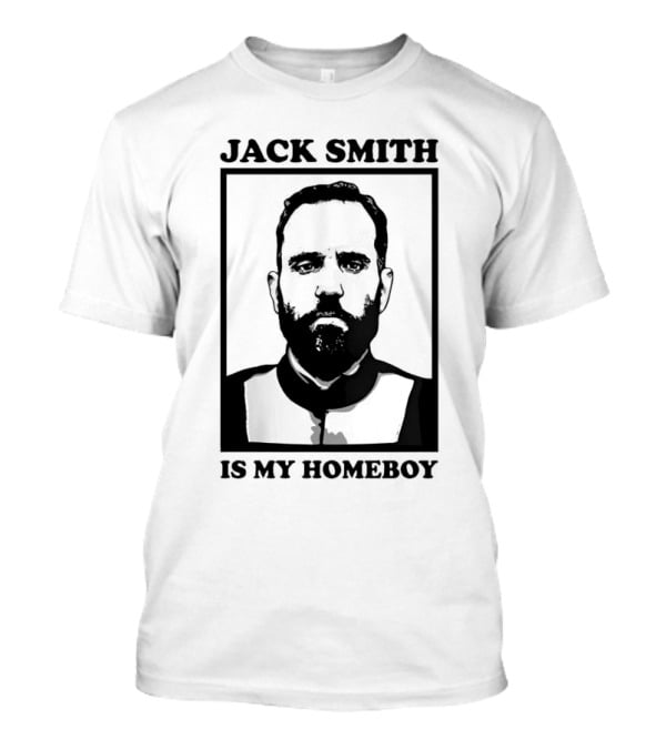 Jack Smith Is My Homeboy T-Shirt