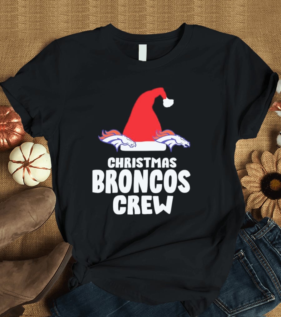 Christmas Broncos Crew Santa Hat T-Shirt