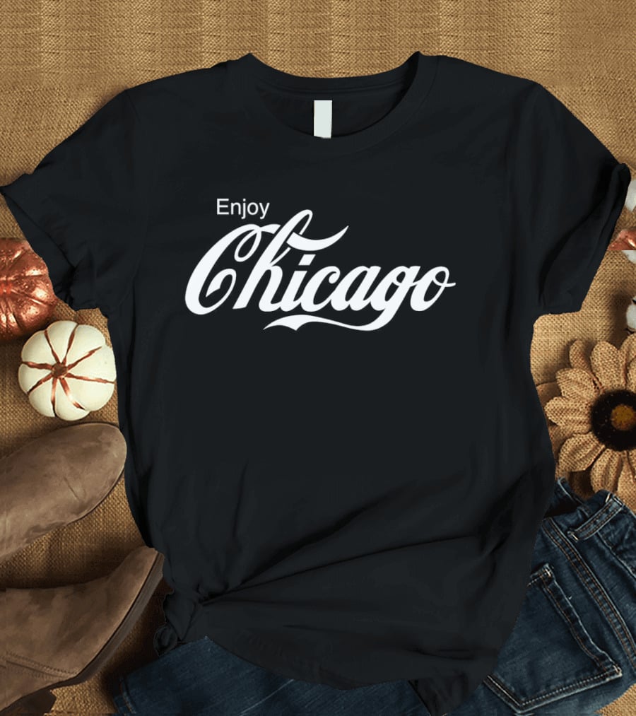 Enjoy Chicago T-Shirt