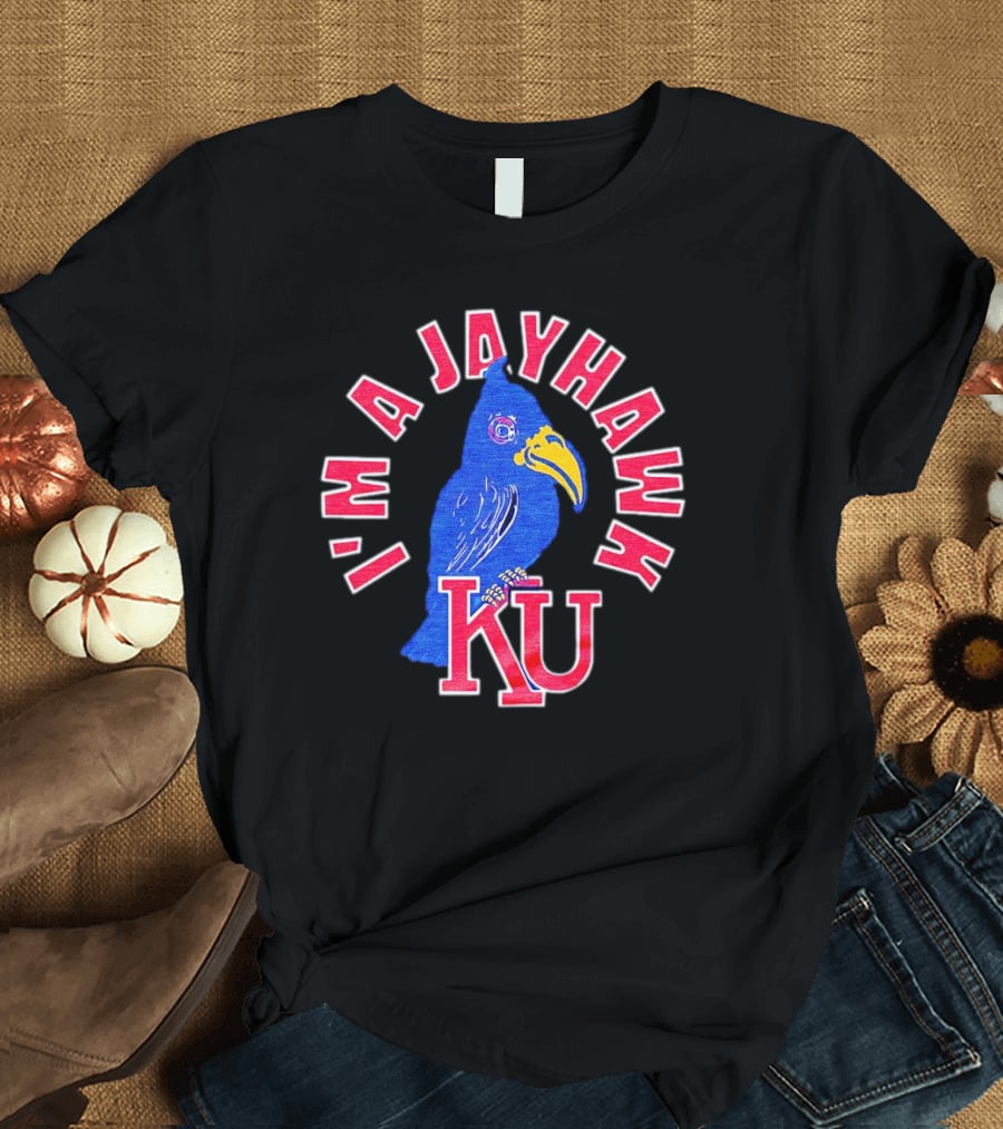 I'm A Jayhawk KU T-Shirt
