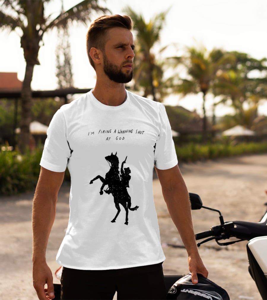 I'm Firing A Warning Shot At God Silhouette Rider On Horseback T-Shirt