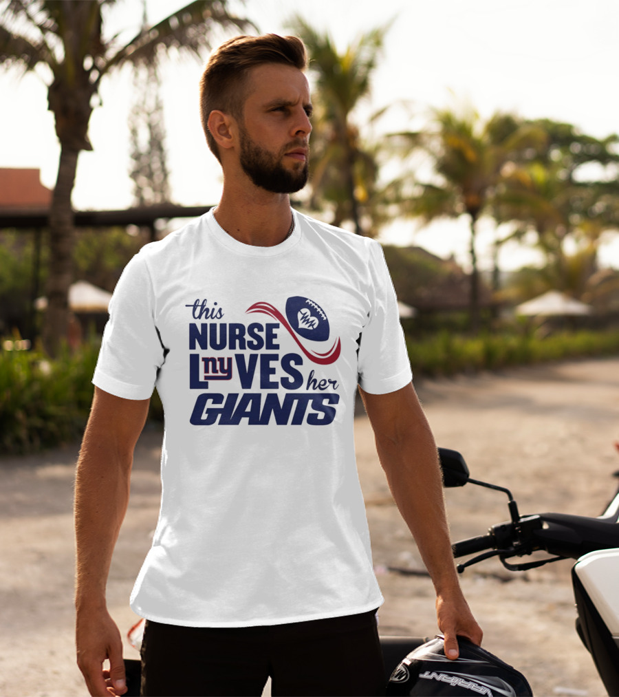 This Nurse Loves Her New York Giants Football T-Shirt