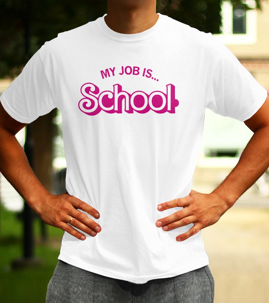 My Job Is School Barbie T-Shirt