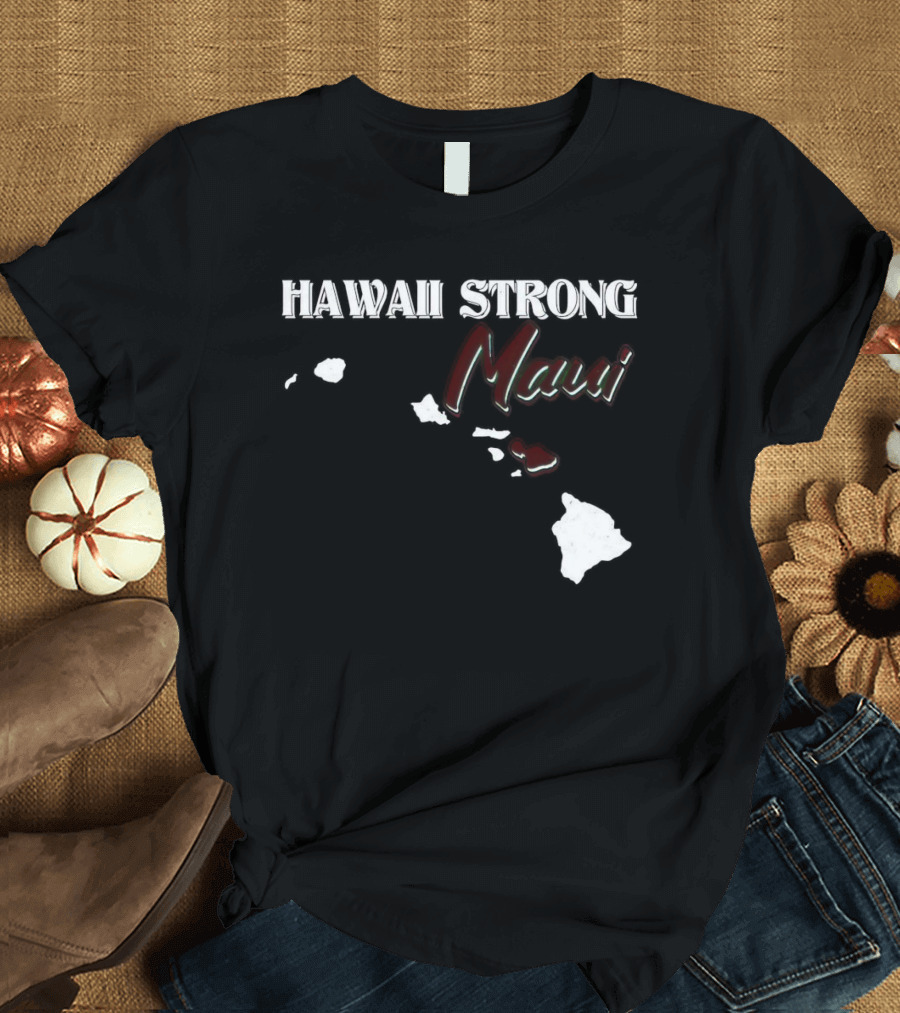 Hawaii Strong Maui Map T-Shirt