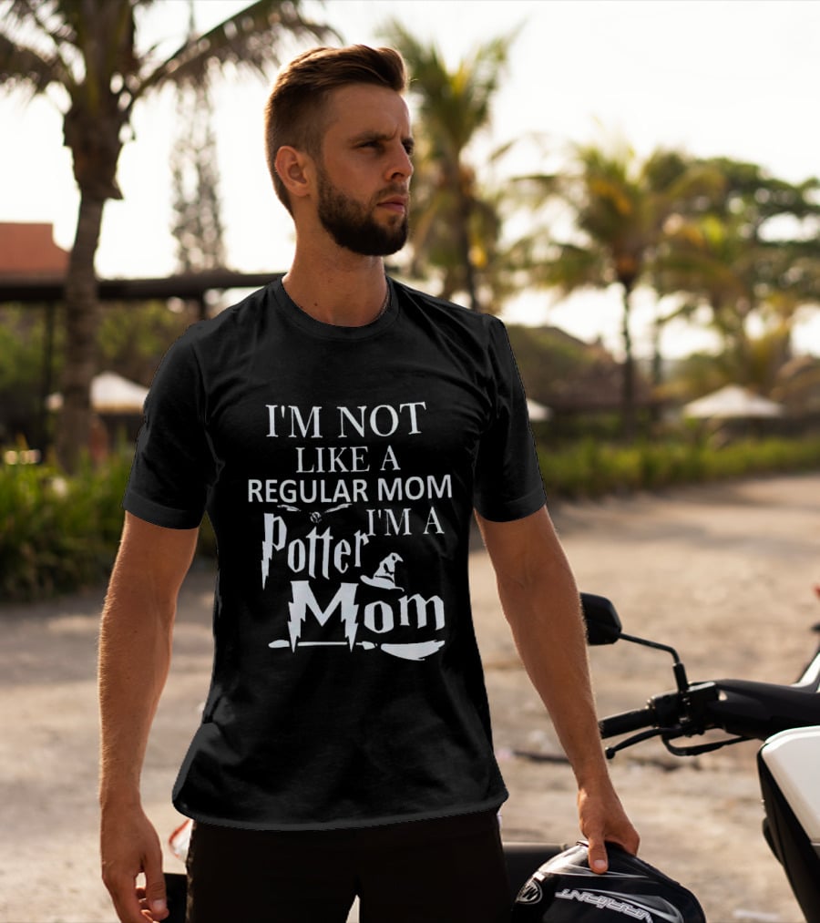 I’m Not Like A Regular Mom I’m A Potter Mom Hat Broom Bolt T-Shirt