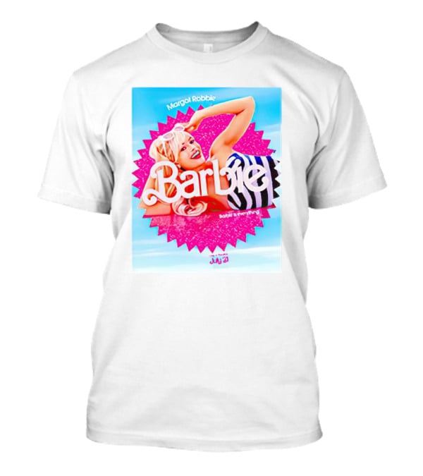 Margot Robbie Barbie July 21 Barbie Is Everything T-Shirt