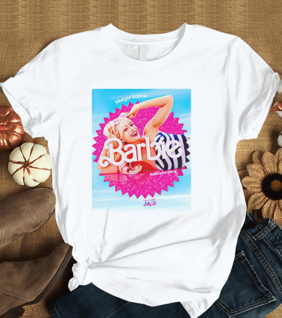 Margot Robbie Barbie July 21 Barbie Is Everything T-Shirt