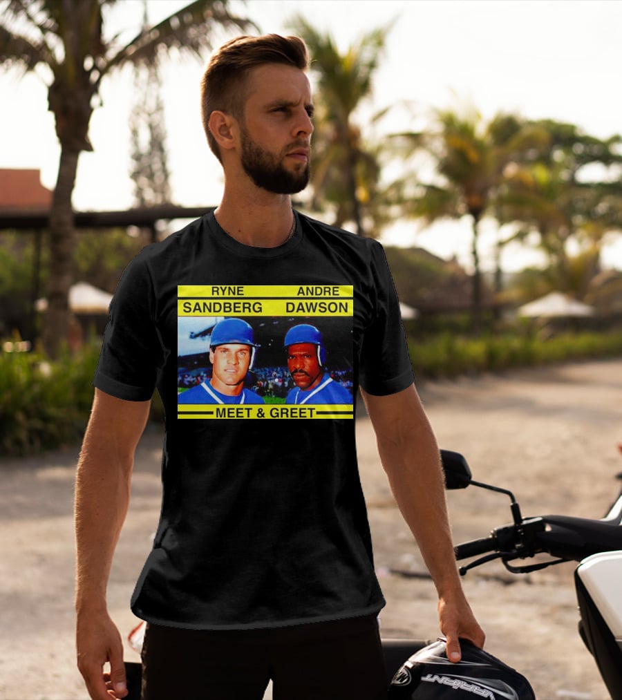 Ryne Sandberg Andre Dawson Meet And Greet Baseball Legends Event T-Shirt