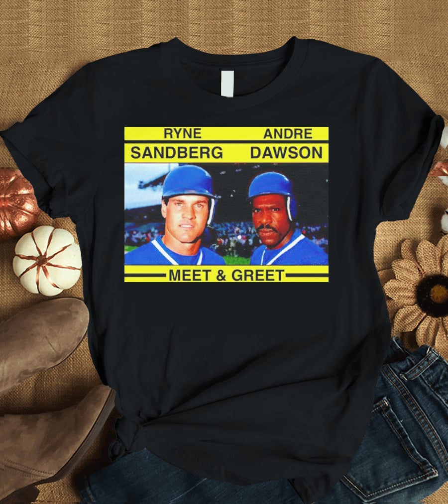 Ryne Sandberg Andre Dawson Meet And Greet Baseball Legends Event T-Shirt