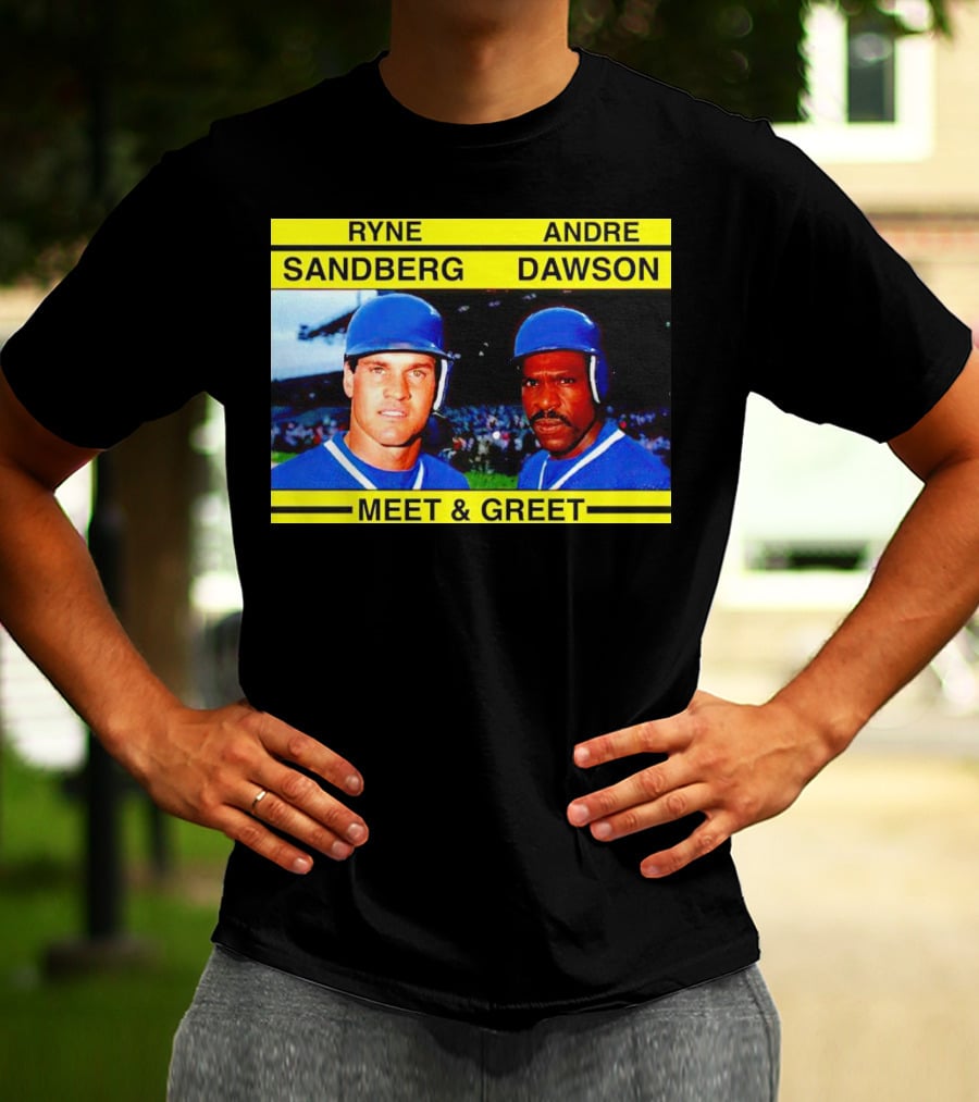 Ryne Sandberg Andre Dawson Meet And Greet Baseball Legends Event T-Shirt