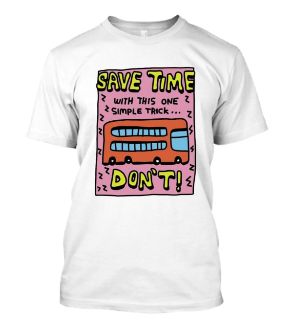 Save Time With This One Simple Trick Don't Red Bus T-Shirt