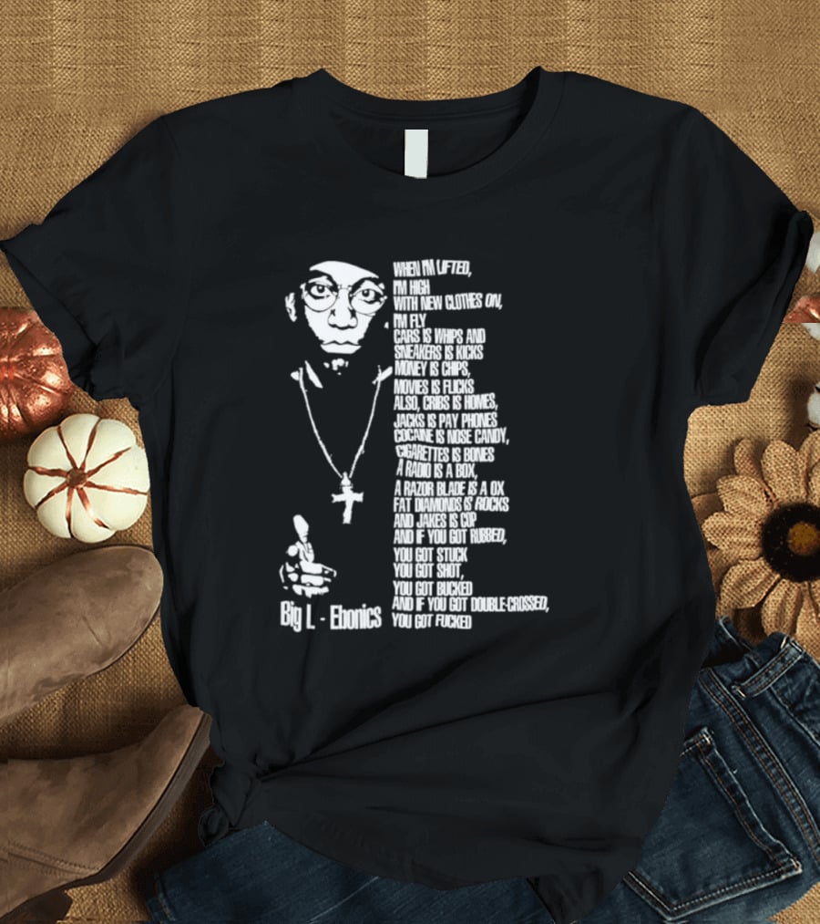 Big L Ebonics Rap Lyrics T-Shirt
