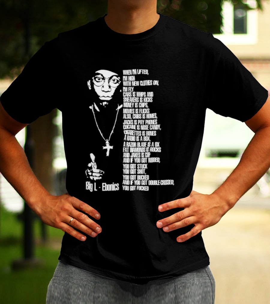 Big L Ebonics Rap Lyrics T-Shirt