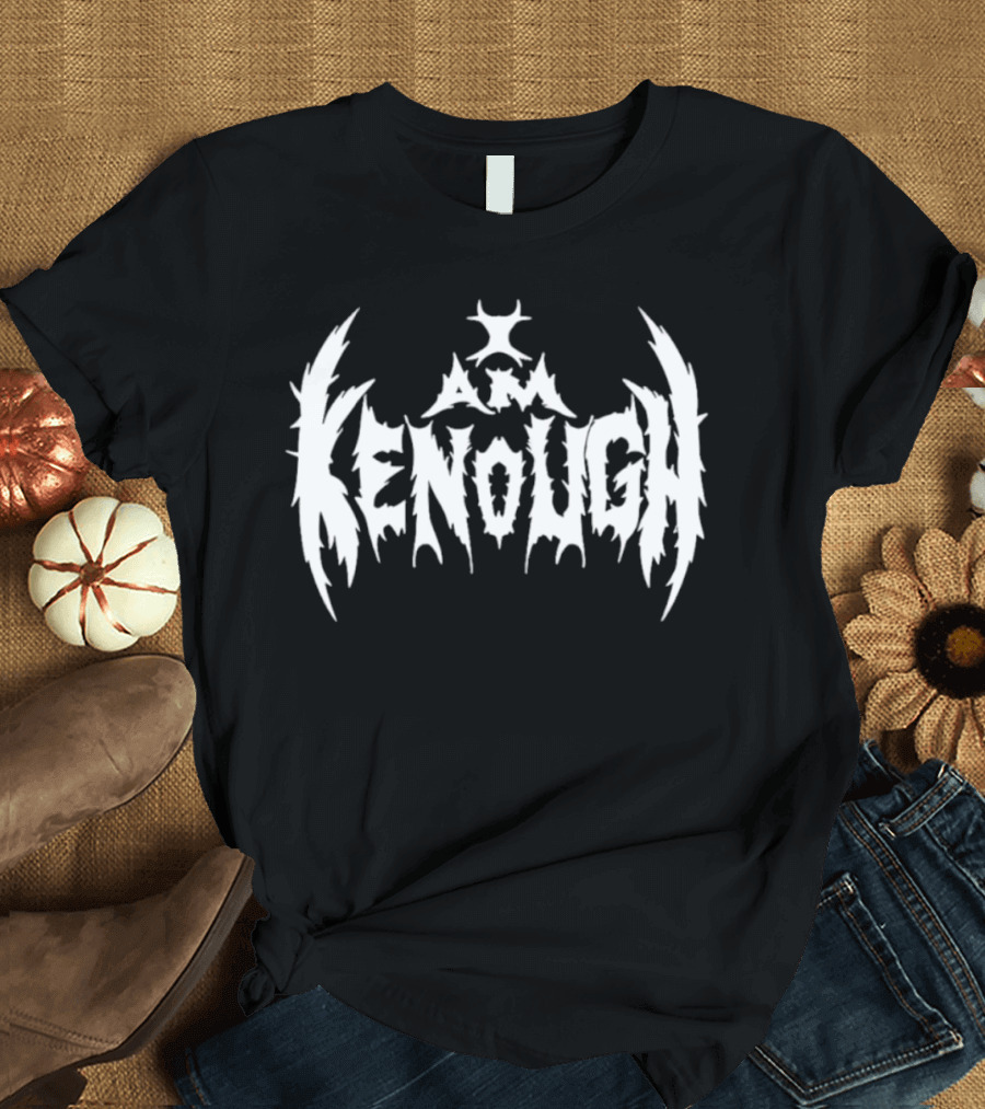 I Am Kenough Metal Rock T-Shirt