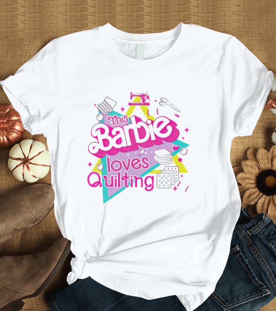This Barbie Loves Quilting T-Shirt