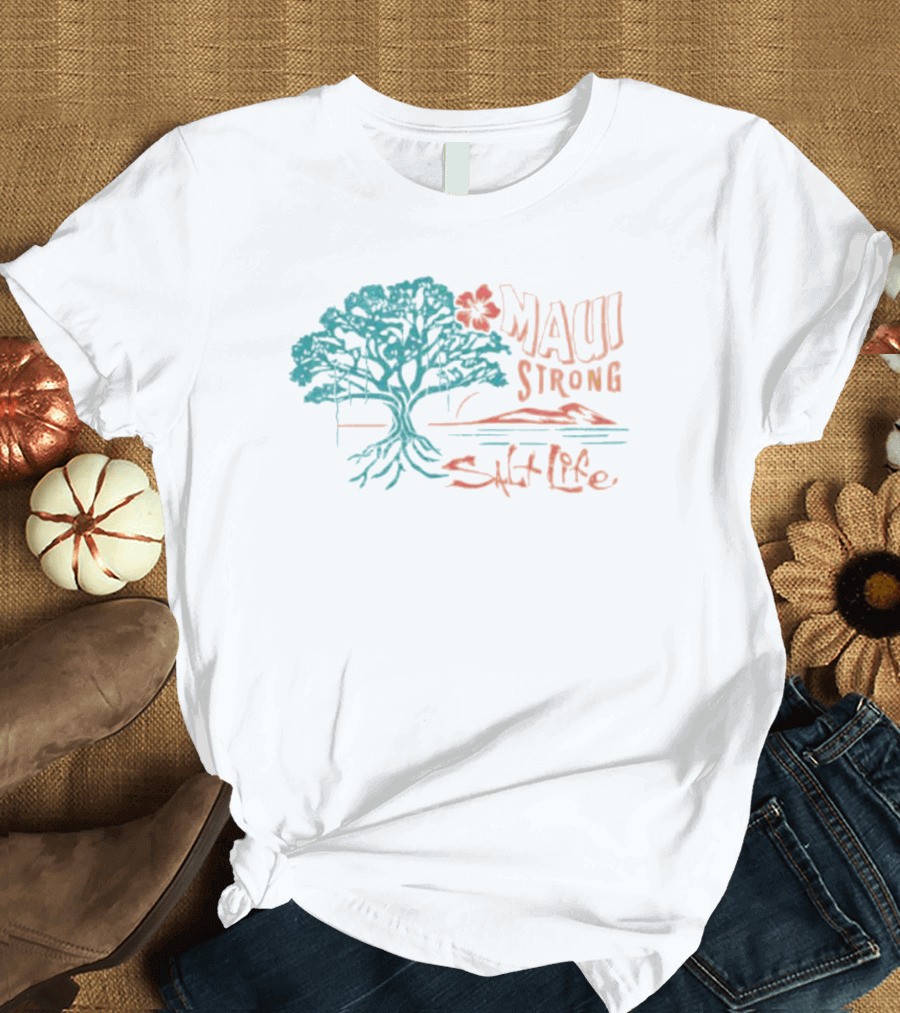 Maui Strong Salt Life Tree Island Strength T-Shirt