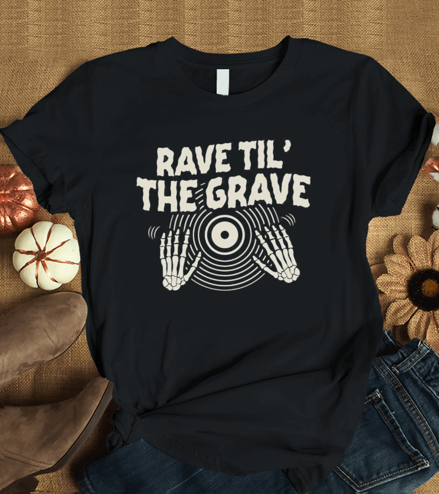 Rave Til' The Grave Skeleton Hands On Vinyl Record T-Shirt