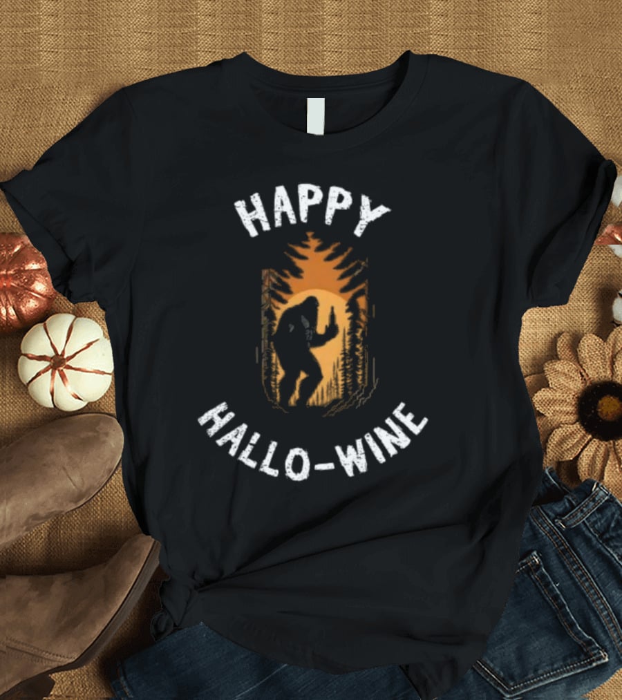 Happy Halloween Bigfoot Happy Hallo-Wine T-Shirt