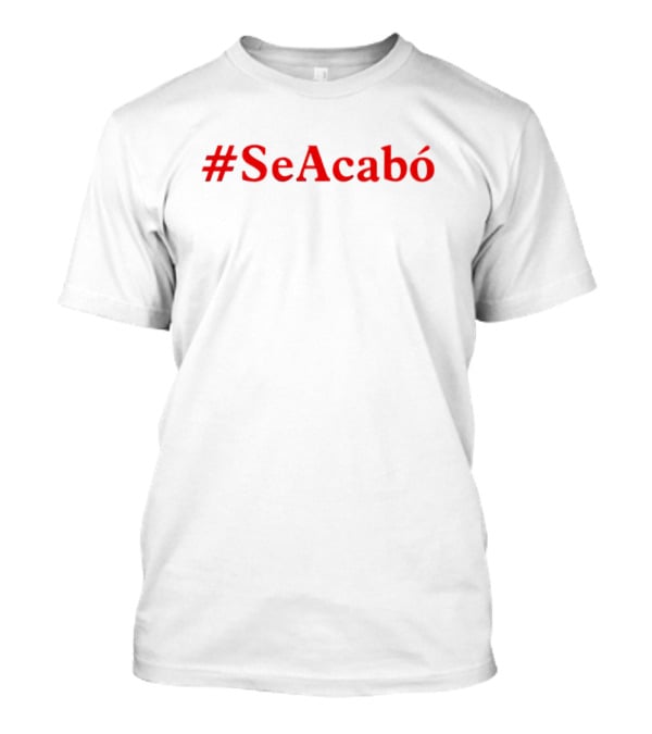 Sevilla Football Club Wearing #SeAcabó T-Shirt