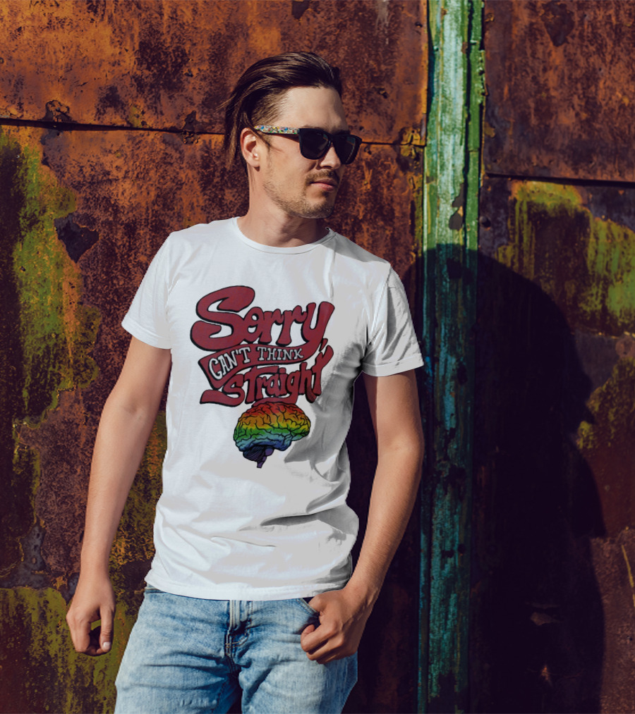 Sorry Can't Think Straight Rainbow Brain T-Shirt