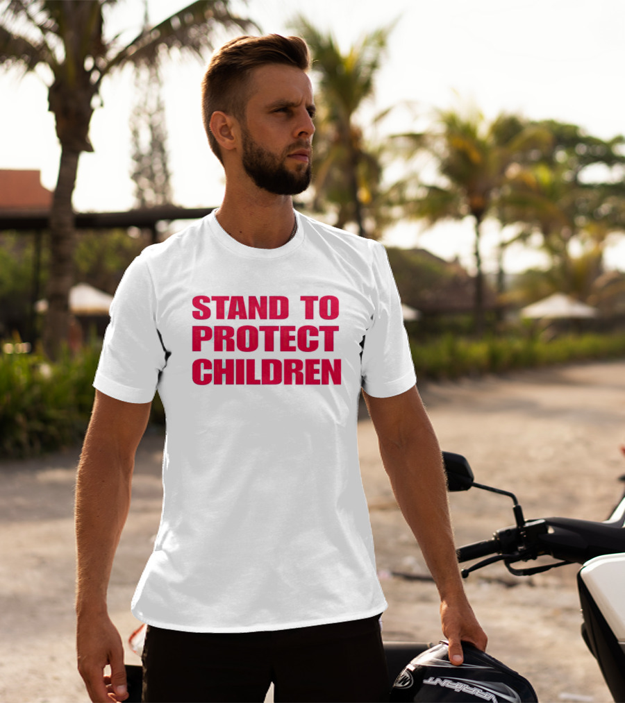 STAND TO PROTECT CHILDREN Red Text T-Shirt