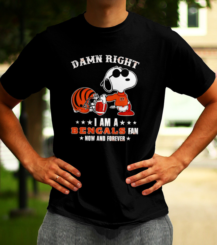 Damn Right I Am A Bengals Fan Now And Forever Snoopy Football Bengals T-Shirt
