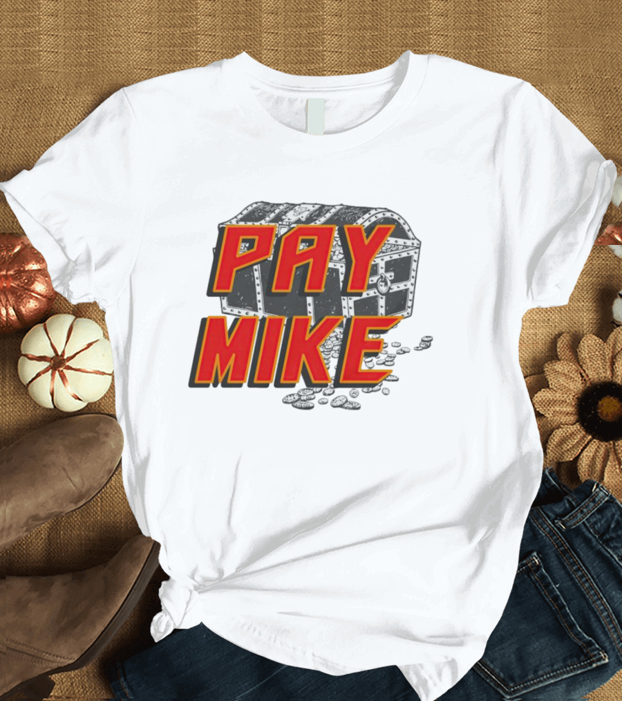 Tampa Bay Buccaneers Pay Mike Treasure Chest T-Shirt