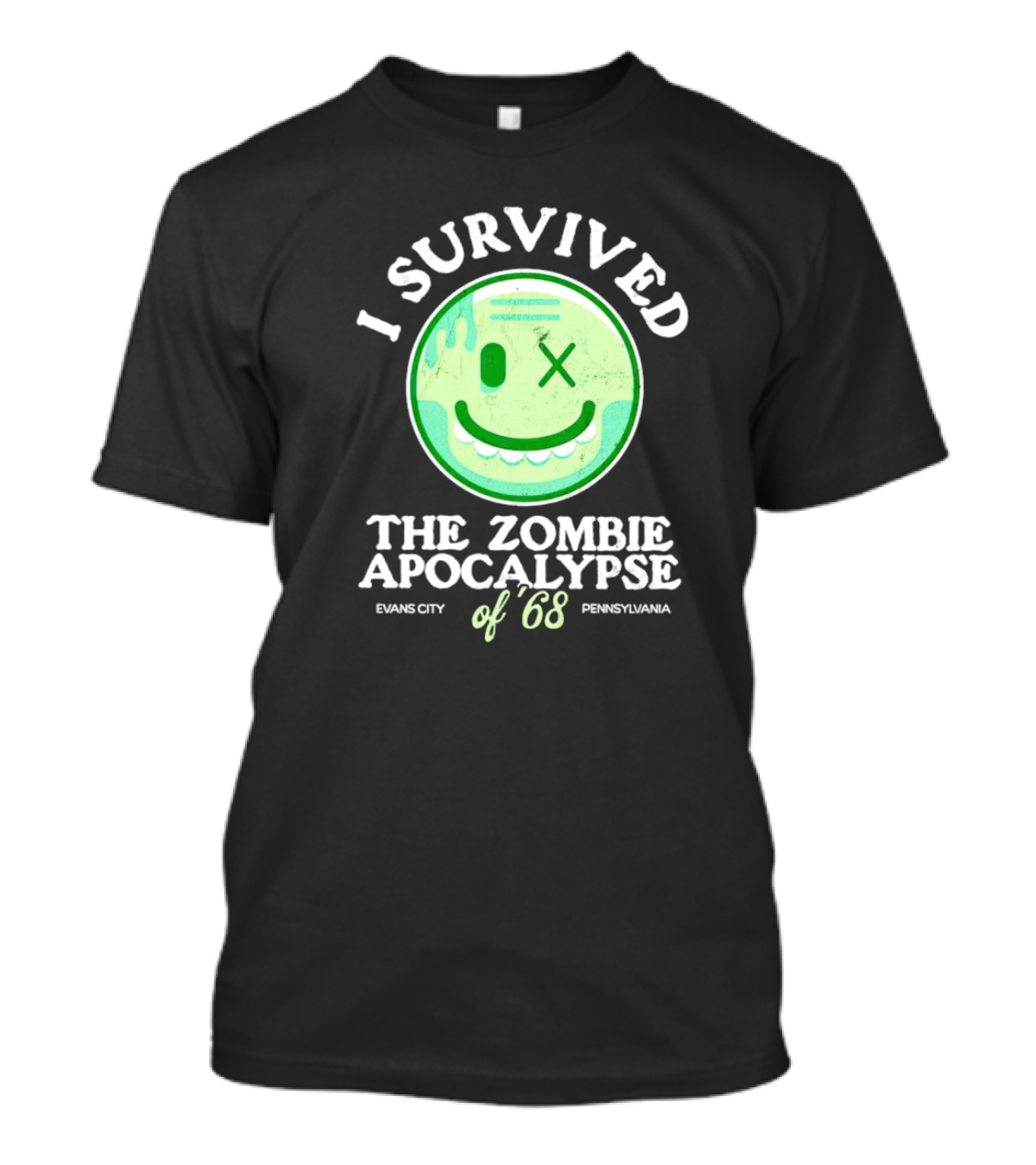 I Survived The Zombie Apocalypse Of '68 Evans City Pennsylvania T-Shirt