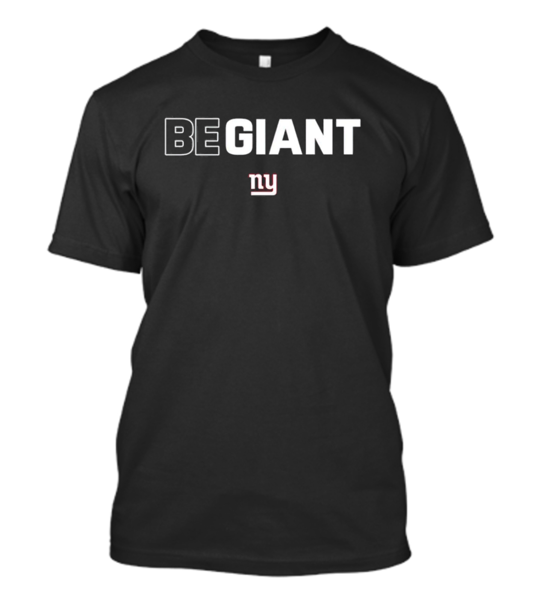 New York Giants Be Giant NY T-Shirt