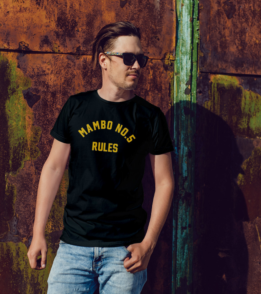 Mambo No. 5 Rules Music Fan T-Shirt