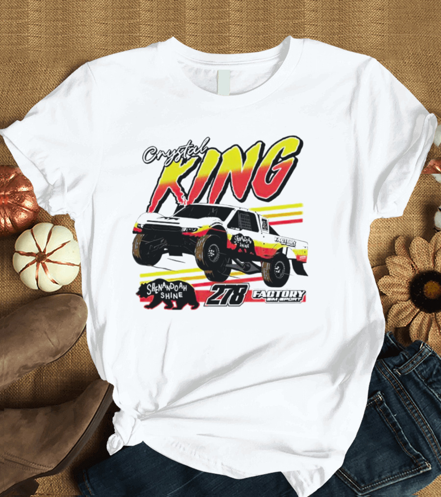 Crystal King Shenandoah Shine 278 Factory Racing T-Shirt