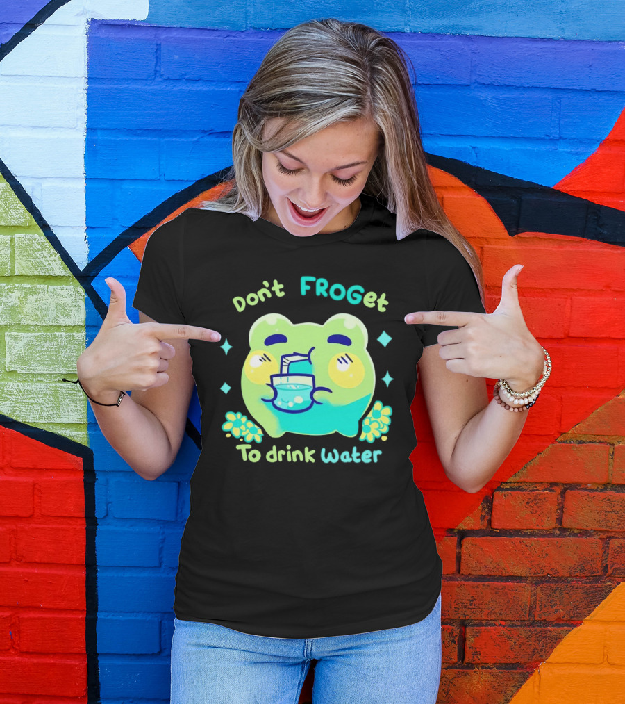 Don't FROGet To Drink Water Frog T-Shirt