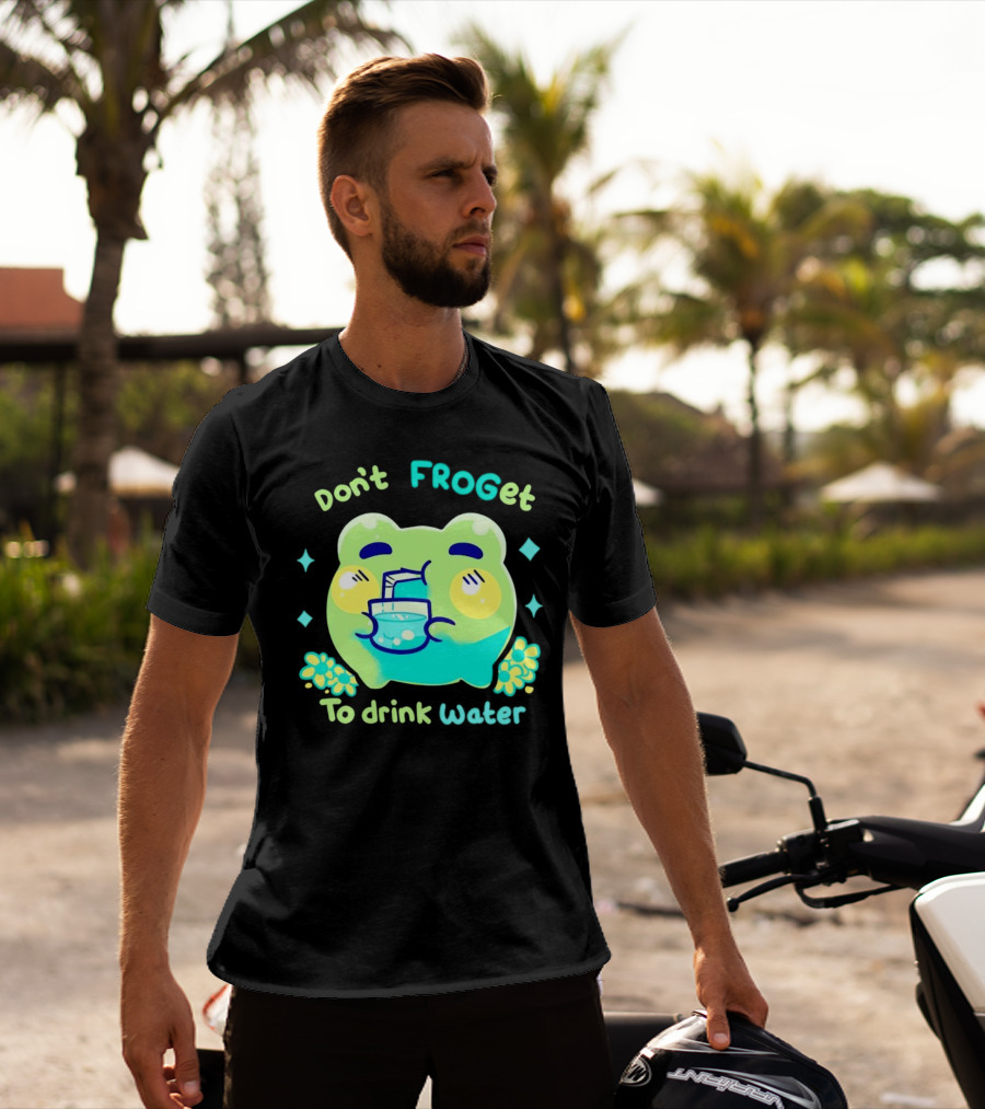 Don't FROGet To Drink Water Frog T-Shirt